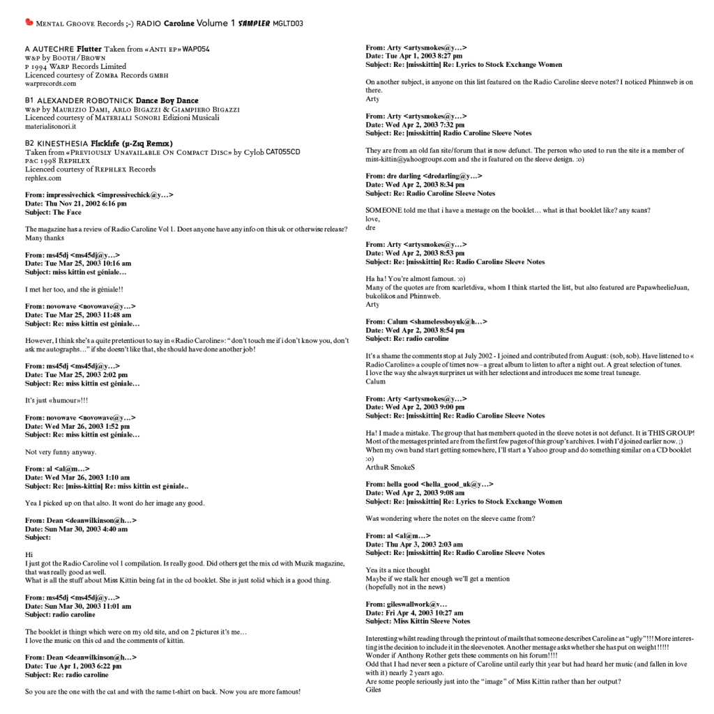 Pochette d’une compilation de morceaux sélectionnés par Miss Kittin, extraits de son mix Radio Caroline. Les textes sont tirés d’un groupe de discussion dédié à Miss Kittin. Mental Groove, Genève. En tant que Schönwehrs.
