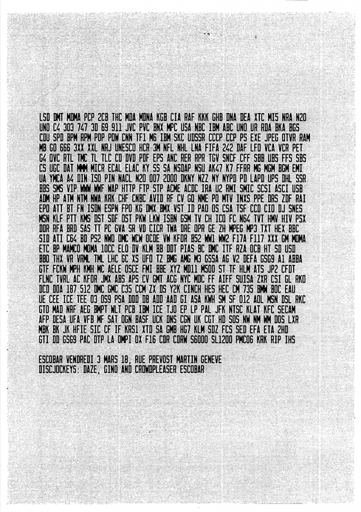 Flyer pour une soirée à l’Escobar, Genève. J’ai dessiné la police utilisée d'après des plaques d'immatriculation états-uniennes. Flyer inclus dans le specimen //copy/letters/book. Flyer réalisé en collaboration avec Gregor Schönborn.