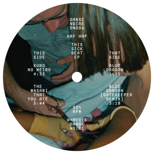 Haf Haf, «This Sick Beat EP», Danse Noire, label A